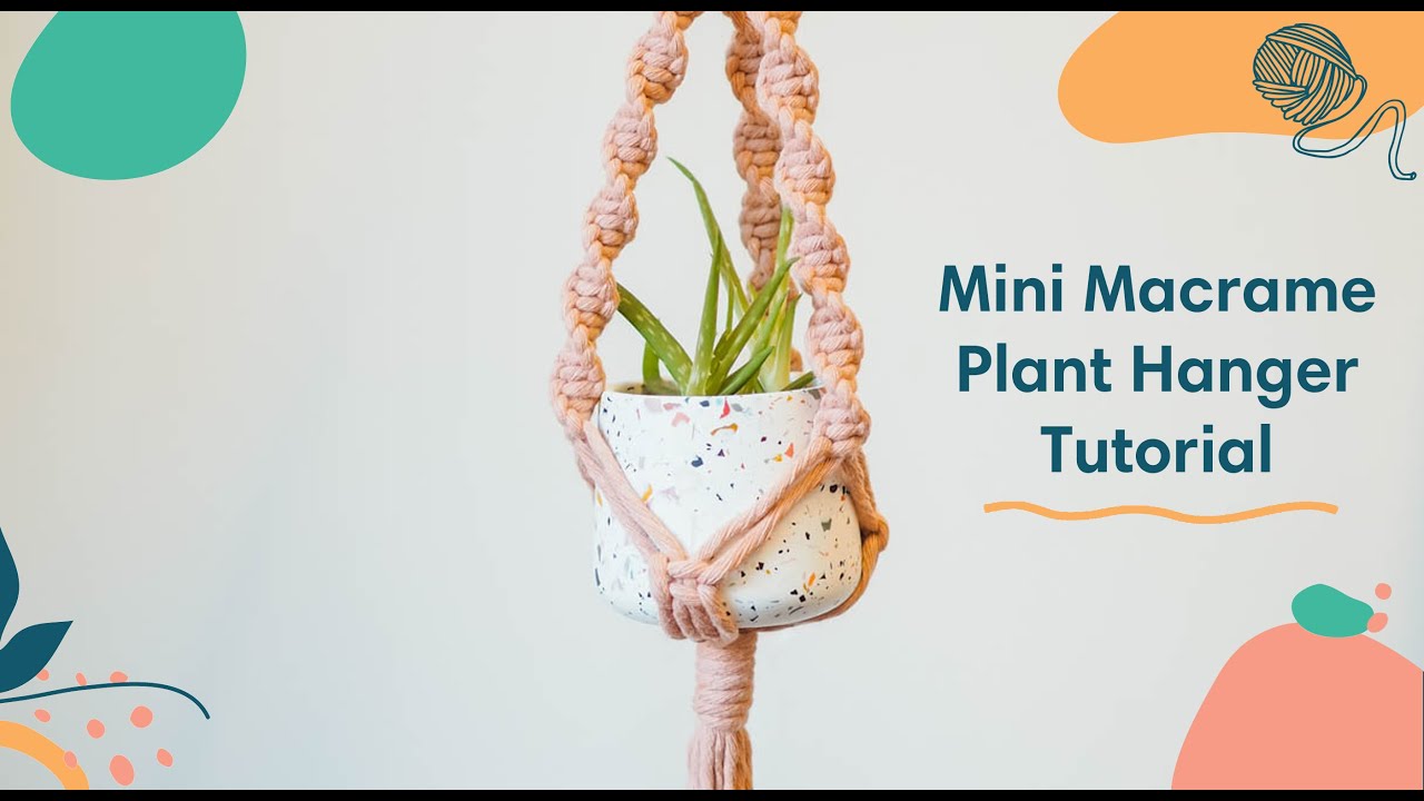 TUTORIAL  〰 Mini Macrame Plant Hanger Tutorial  〰