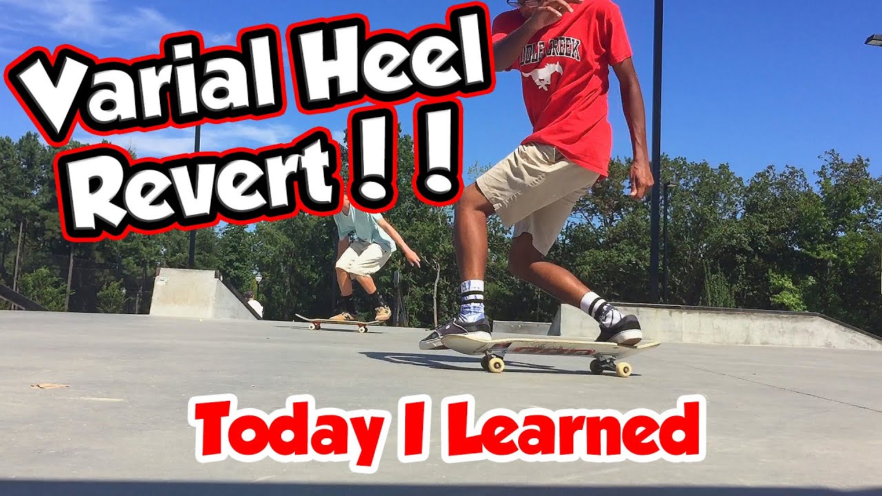 VARIAL HEEL REVERT!! | Today I learned
