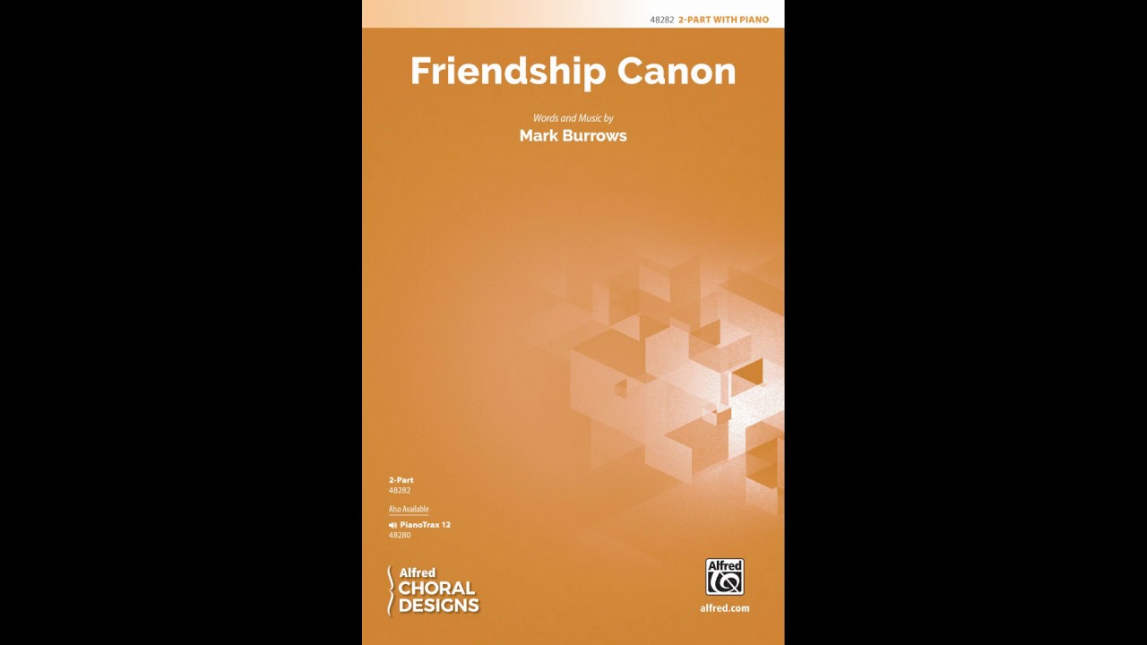 Friendship Canon, by Mark Burrows– Score & Sound