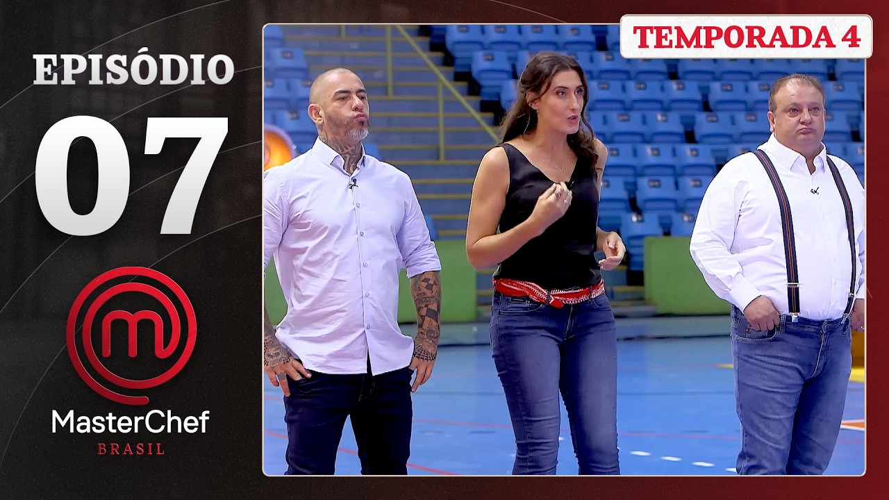 EPISÓDIO 07 - Vôlei e Filé perfeito! | Temp. 04 | MASTERCHEF BRASIL