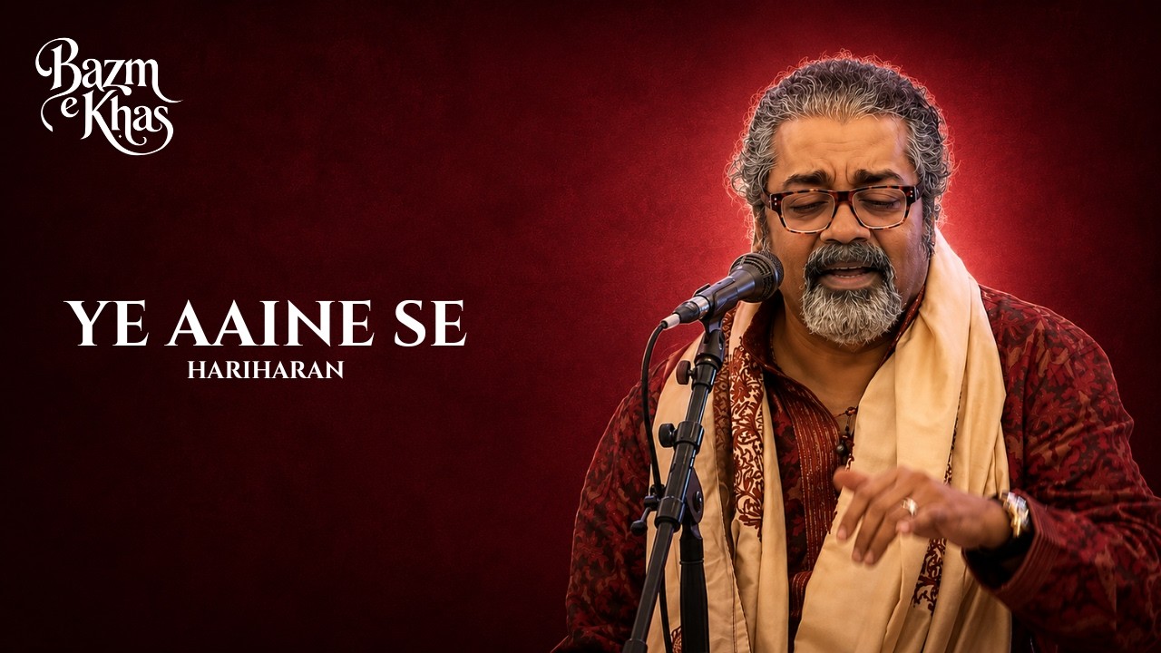 Urdu Blues - Yeh Aaine Se | HARIHARAN Ghazal | Bazm e Khas | live baithak
