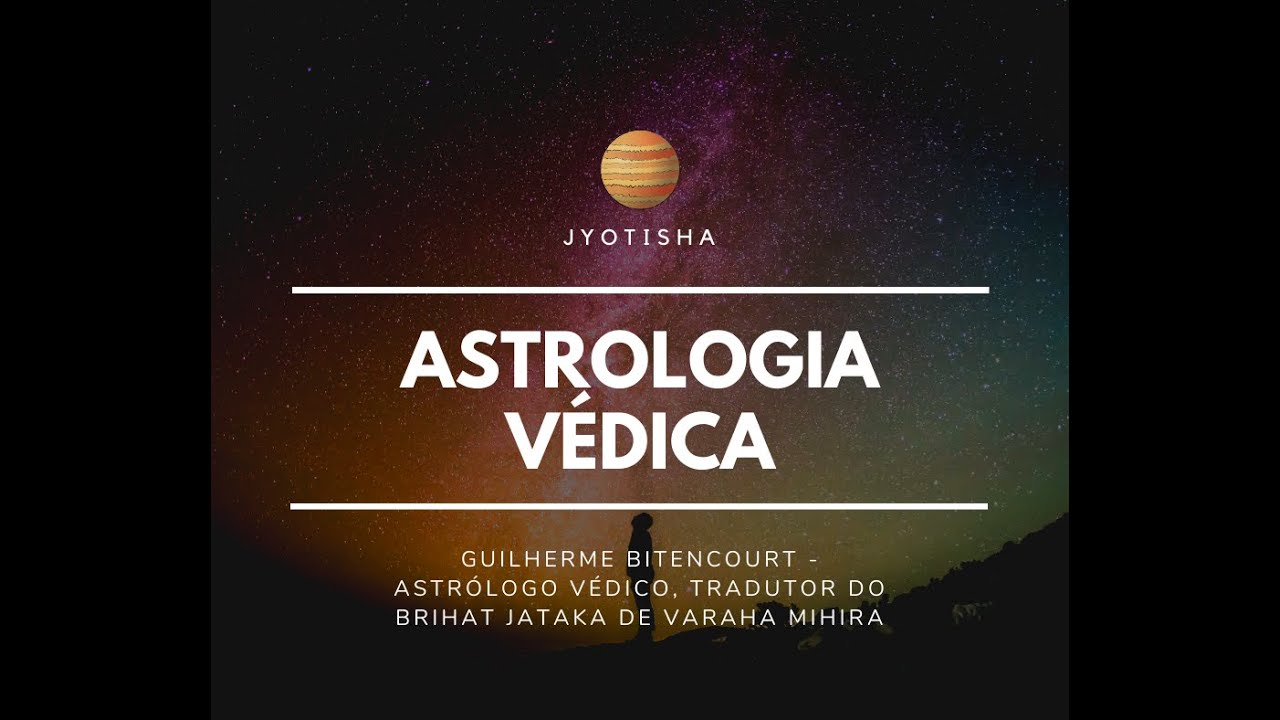 O que é Astrologia védica parte 1 | Jyotisha com Guilherme Bitencourt