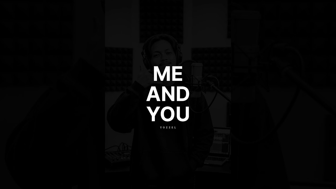 Me And You