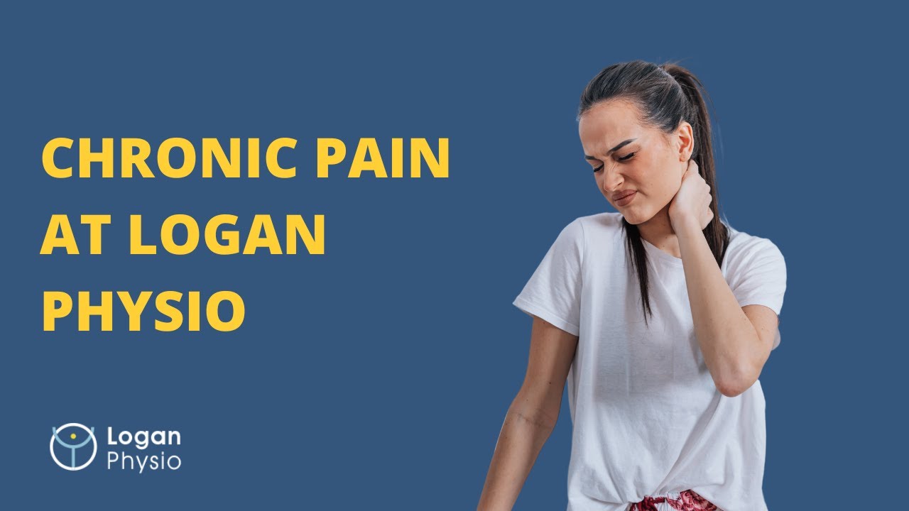 Chronic Pain Solutions | Logan Physio's Expert Approach to Long-Term Pain Relief