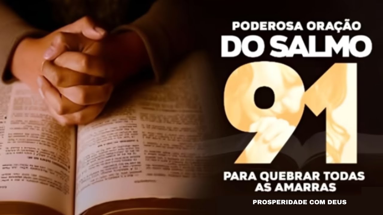 A ANSIEDADE ESTÁ ROUBANDO SUA PAZ DIÁRIA? A ORAÇÃO FORTE DO SALMO 91 VAI TE PROTEGER!
