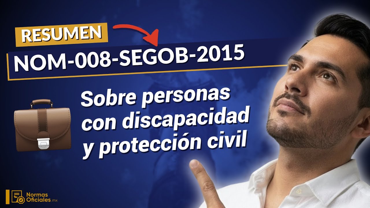 [Resumen] NOM-008-SEGOB-2015 sobre protección civil para personas con discapacidad (Puntos Clave)