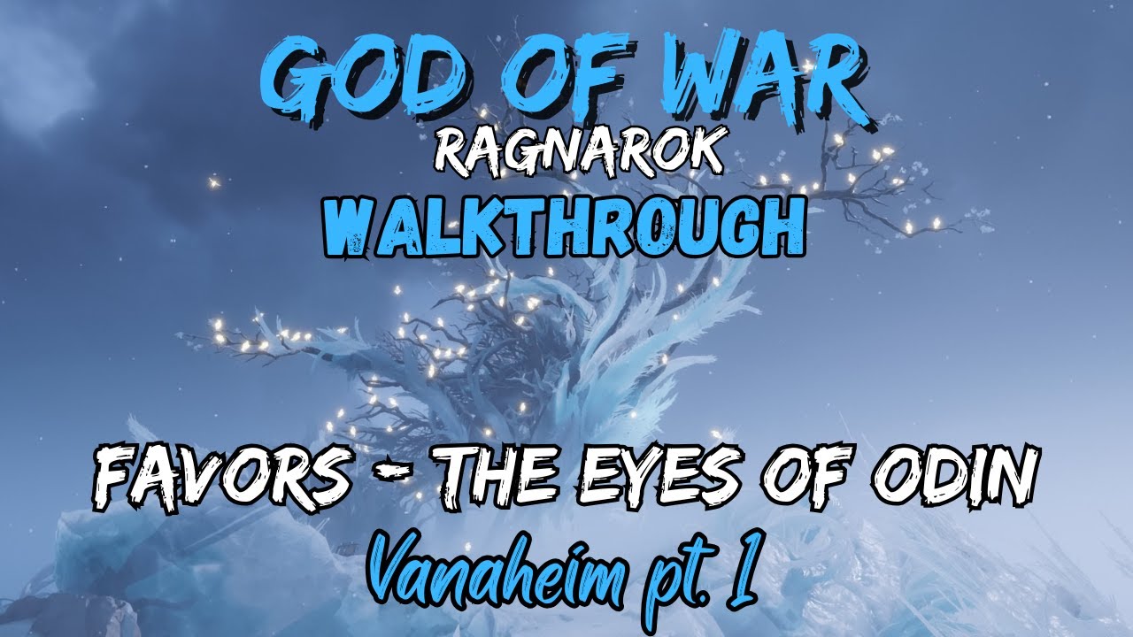God of War Ragnarok Walkthrough - The Eyes of Odin: Vanaheim pt. 1