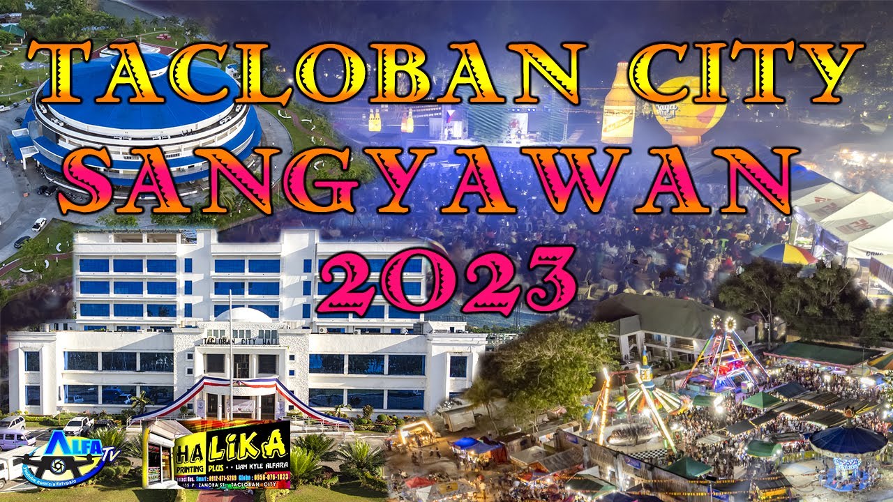 TACLOBAN CITY'S SANGYAWAN  FESTIVAL 2023 | TACLOBAN FIESTA 2023