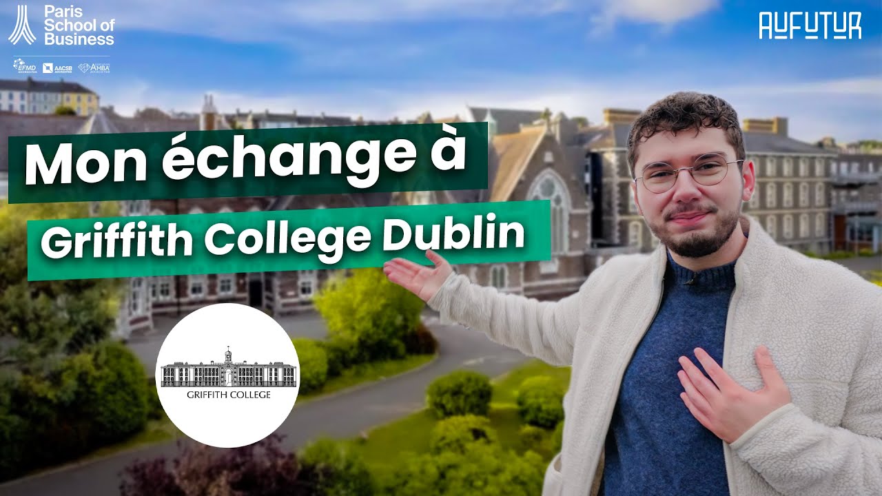 R&eacute;aliser son &eacute;change universitaire &agrave; Dublin ! (Griffith College Dublin)