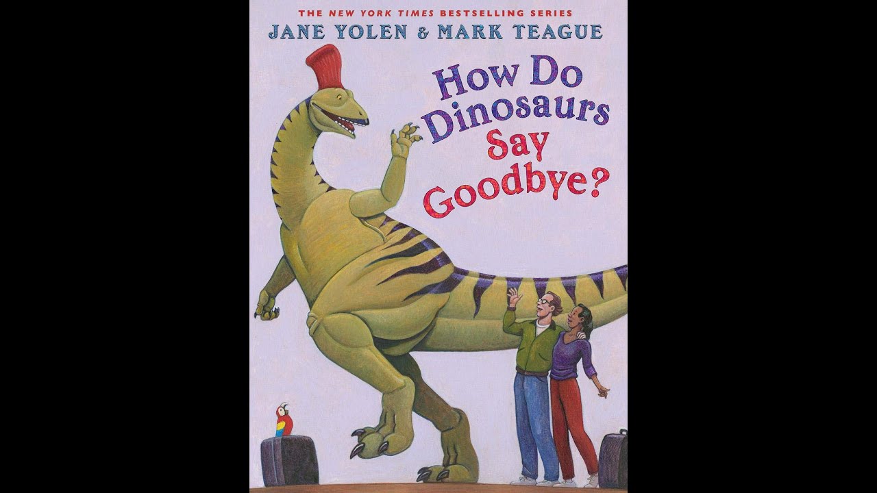 How Do Dinosuars Say Goodbye?