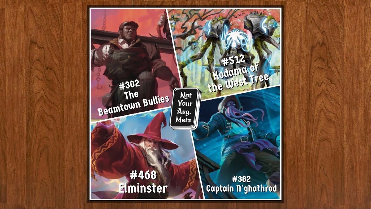 NYAM Ep. 59: The Beamtown Bullies vs Kodama of the West Tree vs Captain N'ghathrod vs Elminster EDH