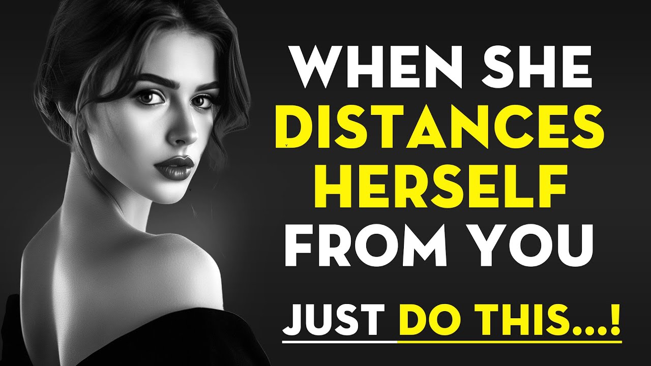 When A Woman Distances Herself From You And Ignores You... Just Do This!   | Stoicism - Stoic Legend