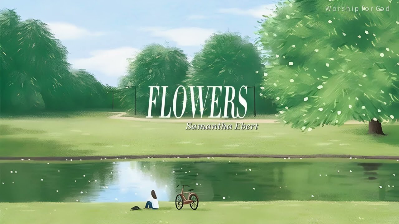 Flowers - Samantha Ebert || Letra (sub Español)