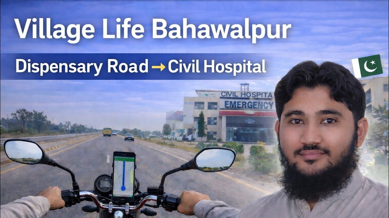 Village Life Bahawalpur | Dispensary Road to Civil Hospital Ride 