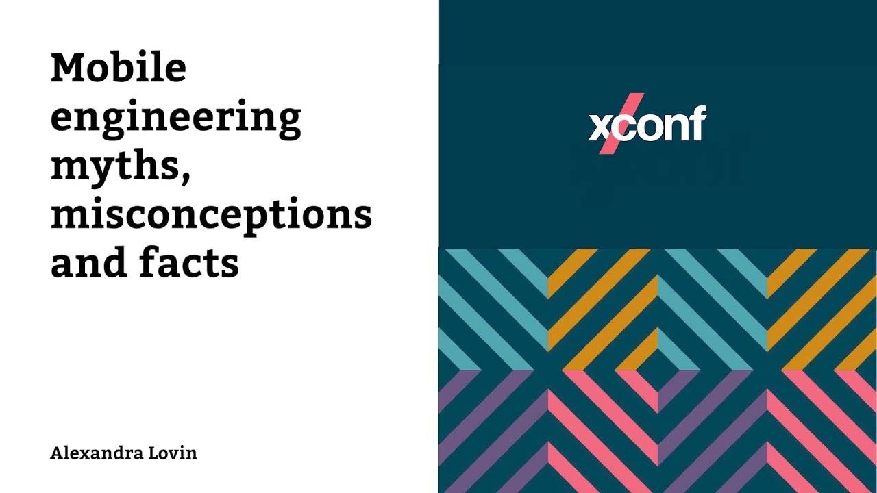 Mobile engineering myths, misconceptions and facts &ndash;&nbsp;Alexandra Lovin
