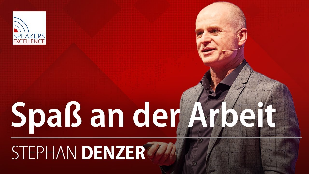 Warum Spaß an der Arbeit so wichtig ist | Stephan Denzer