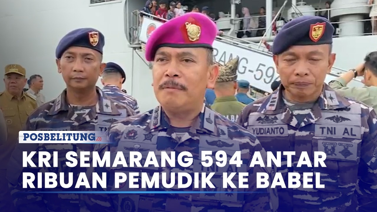 Mudik Gratis TNI AL, KRI Semarang 594 Antar Ribuan Pemudik ke Bangka Belitung