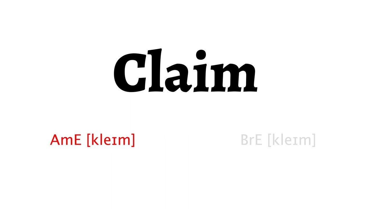 How to Pronounce claim in American English and British English