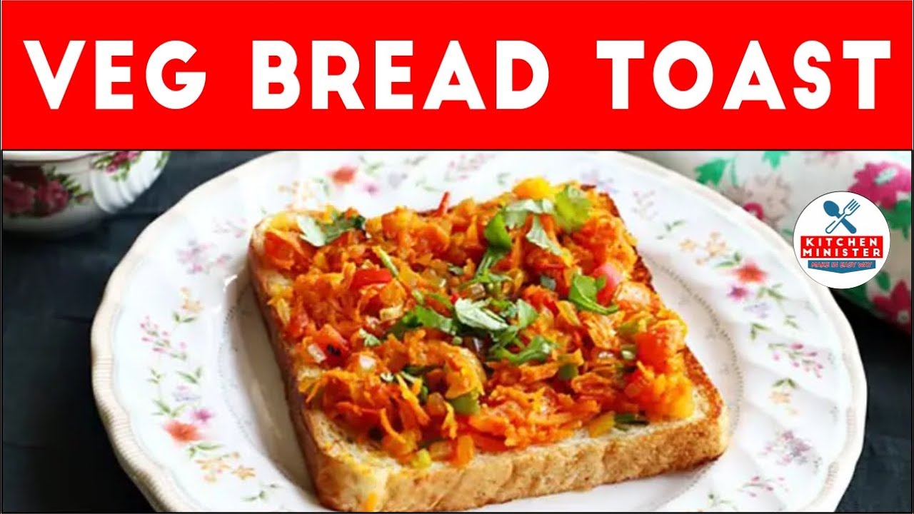 Veg Bread Toast Recipe | Home Made Bread Toast | Kitchen Minister | Bread Toast | #foodblogger