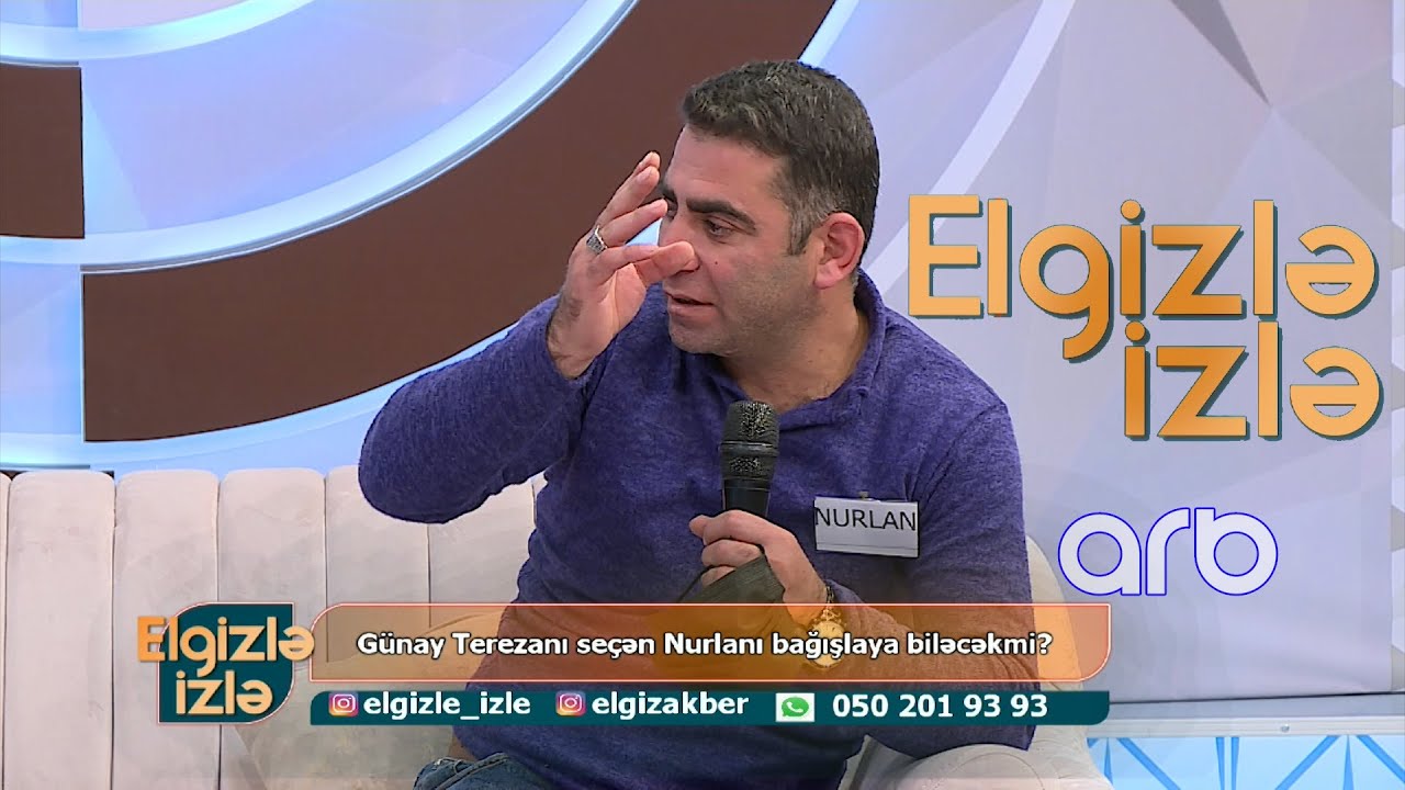 Nurlan Terezanı seçdiyinə peşman oldu - Elgizlə İzlə