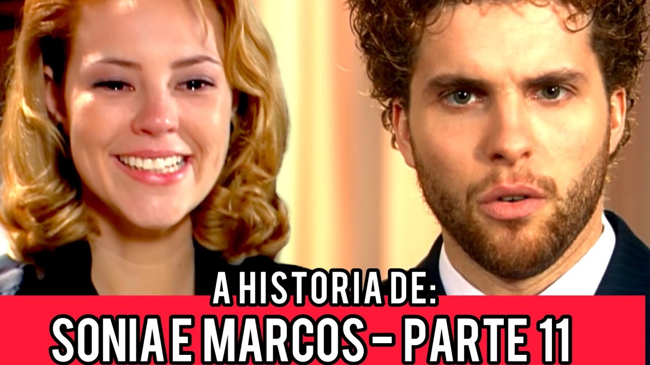 A HISTÓRIA DE SÔNIA E MARCOS - PARTE 11