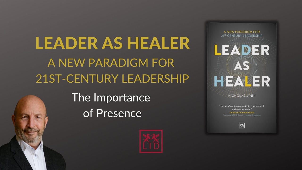 The Importance of Presence - Leader As Healer