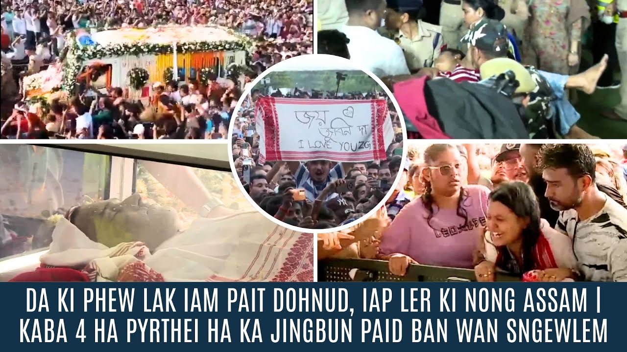 IAM PAIT DOHNUD, IAP LER KI NONG ASSAM | KABA 4 HA PYRTHEI HA KA JINGBUN PAID BAN WAN SNGEWLEM