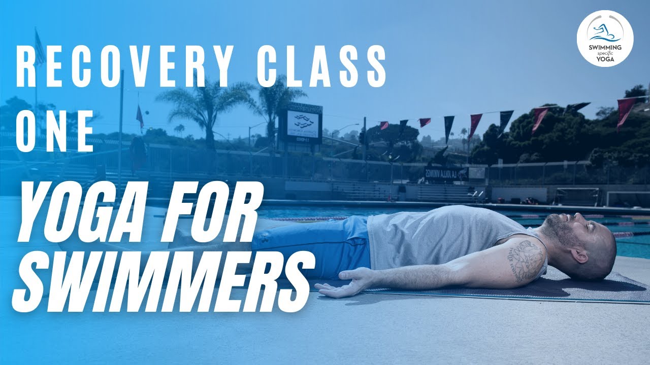 Yoga for Swimmers - Recovery Class