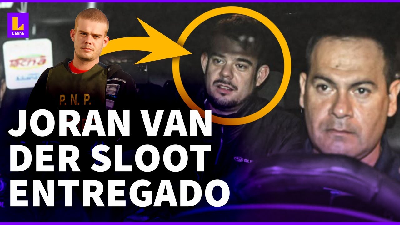 Joran Van der Sloot: Así fue la entrega a los agentes del FBI en Perú