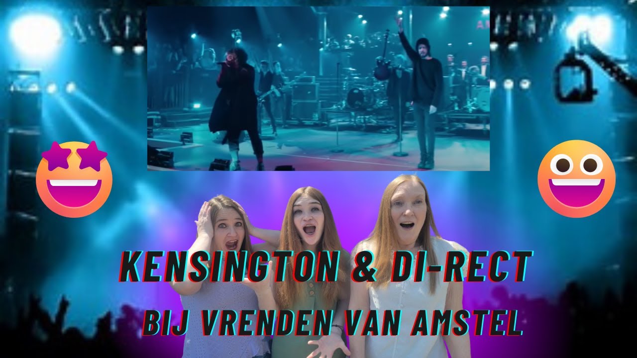 First Time Hearing | Kensington & Di-rect | Bij Vrienden Van Amstel | Solo Lulu Reaction
