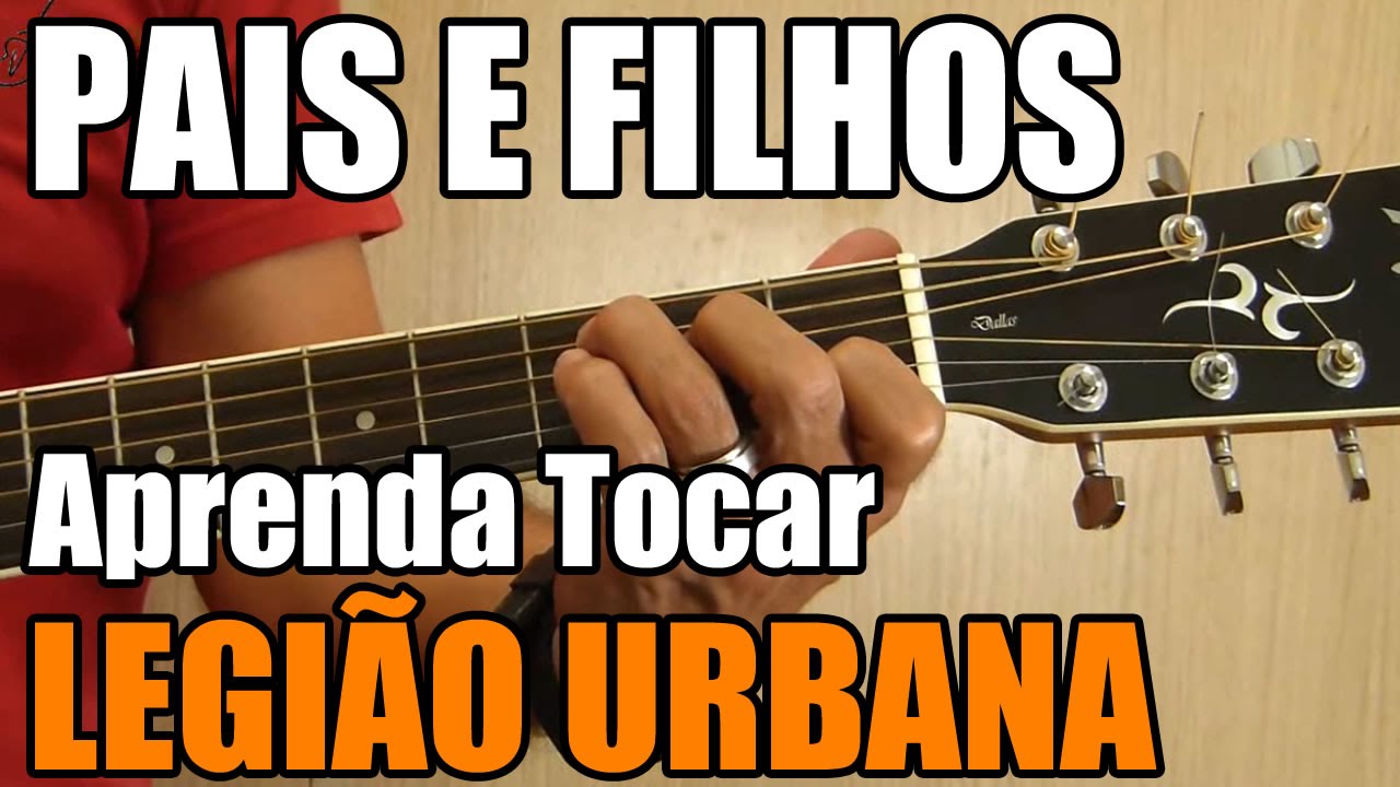 Pais e Filhos - Legião Urbana (aprenda tocar - aula de violão iniciante)
