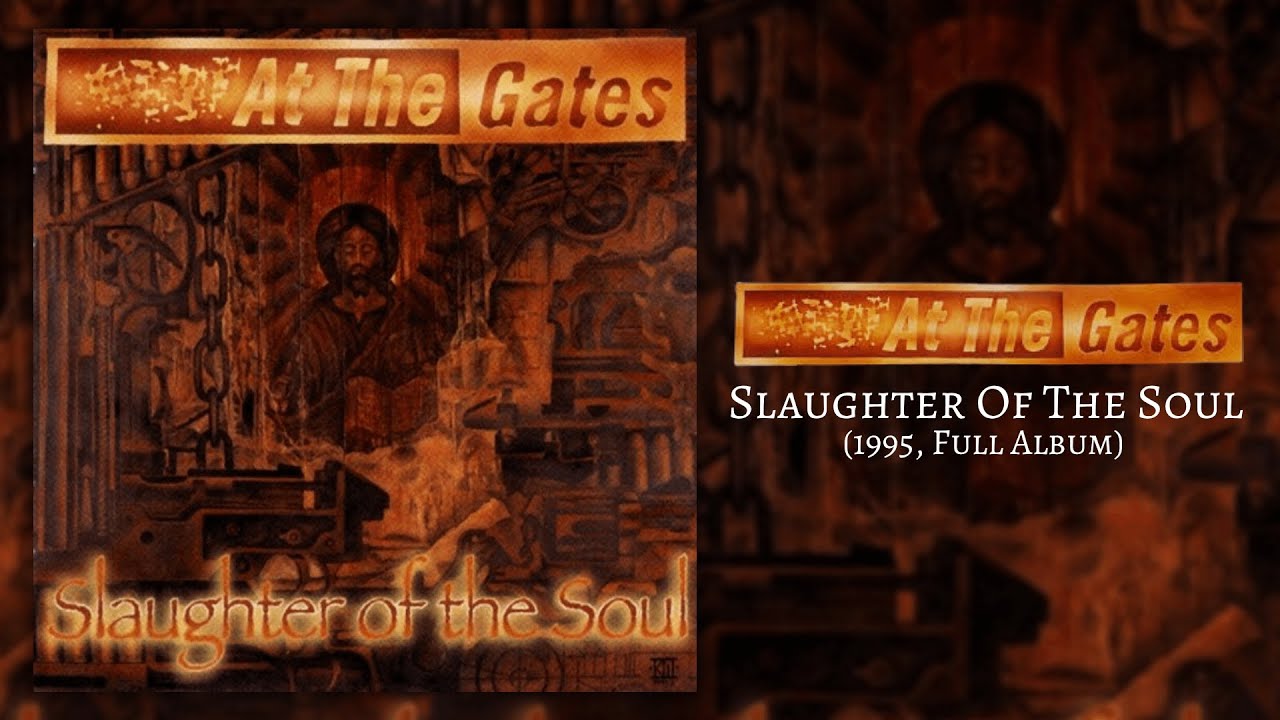 At The Gates - Slaughter Of The Soul (1995, Full Album)