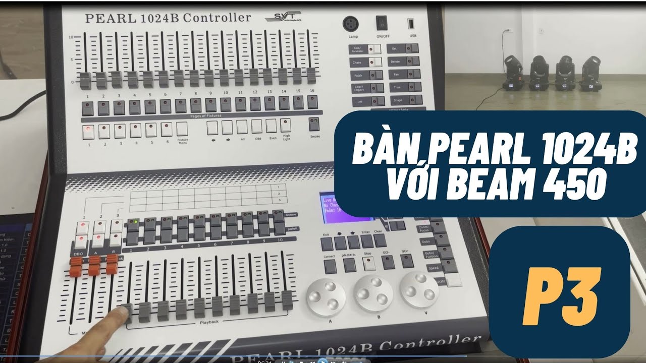 Hướng dẫn sử dụng bàn Pearl 1024B với Beam 450 phần 3