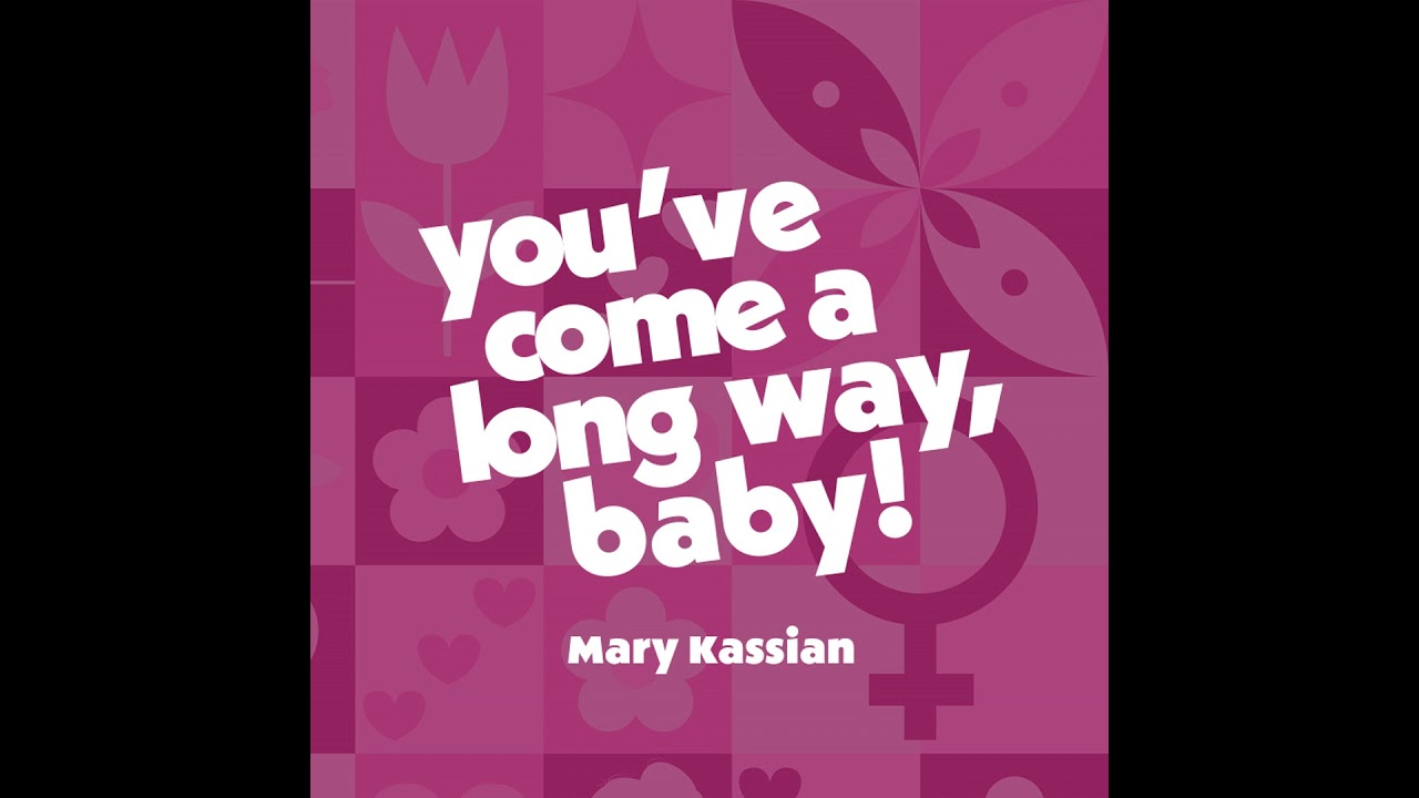 You’ve Come a Long Way, Baby! Ep. 2