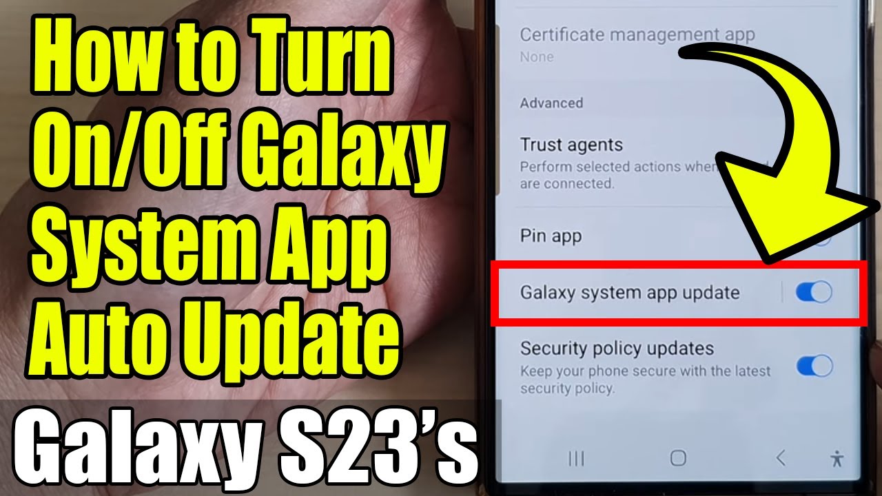 Galaxy S23's: How to Turn On/Off Galaxy System App Auto Update