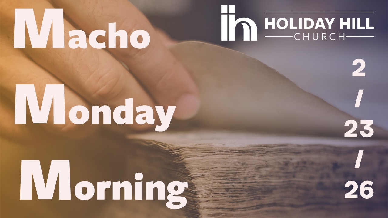 Macho Monday Morning | 2/23/2026