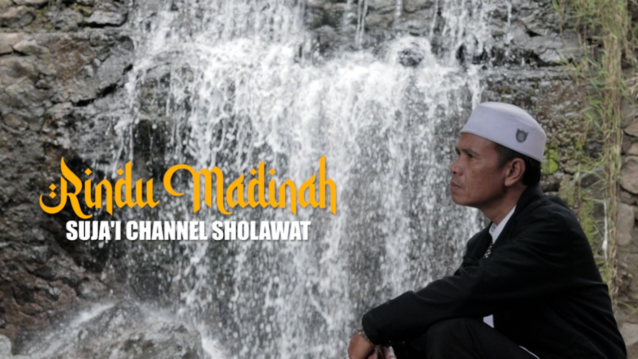RINDU MADINAH - SUJA'I CHANNEL SHOLAWAT