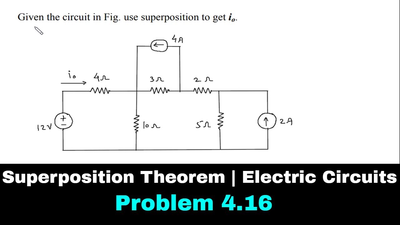 Superposition Theorem | Electric Circuits | Problem 4.16 | Electrical Engineering