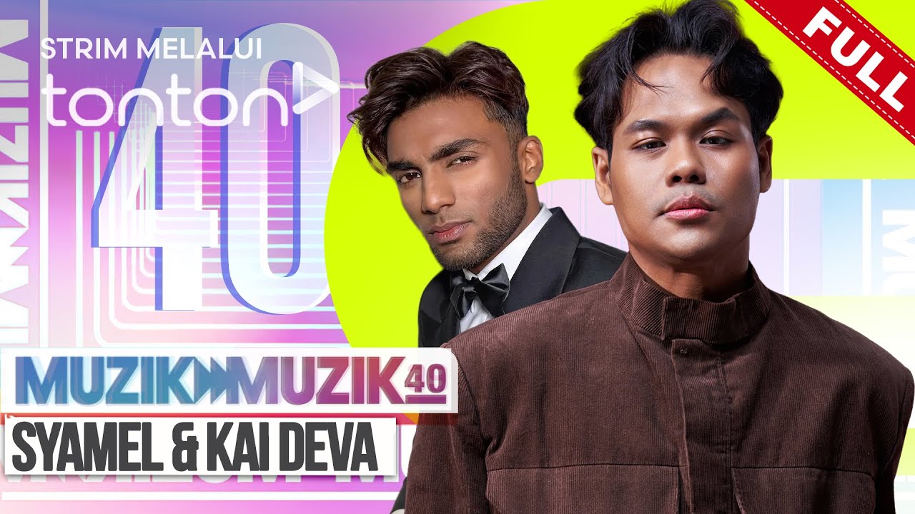 [FULL] Muzik Muzik 40 (2025) | 23 Nov - Syamel, Kai Deva | Tonton