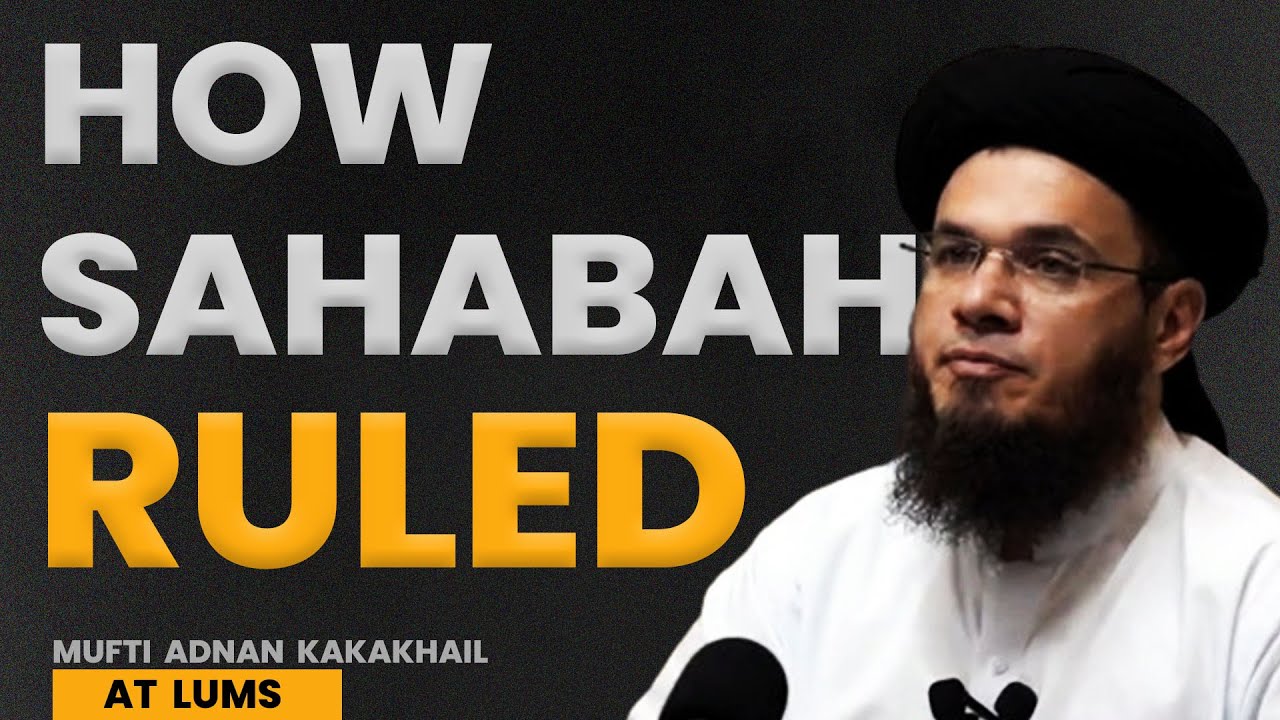 How Sahabah Ruled: Inspiring Story of a Sahabi | Mufti Adnan Kakakhail