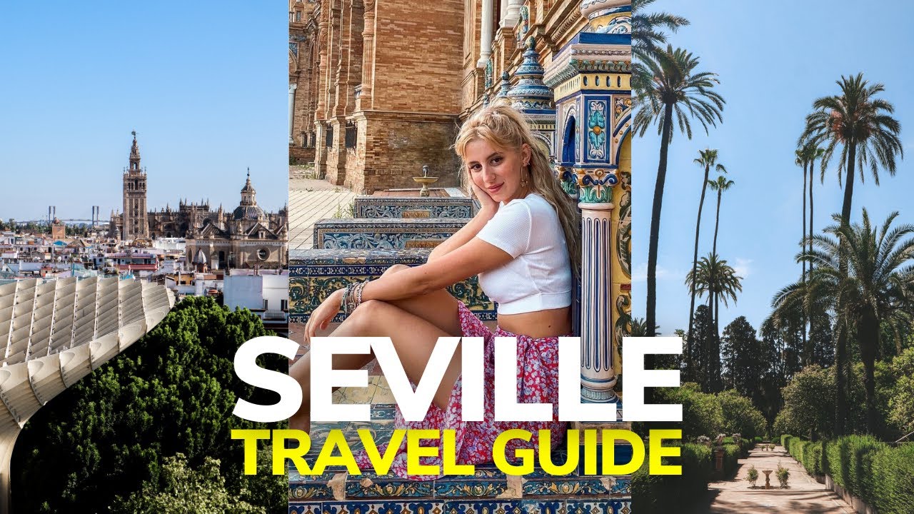 9 AWESOME THINGS TO DO IN SEVILLE SPAIN💃🏼
