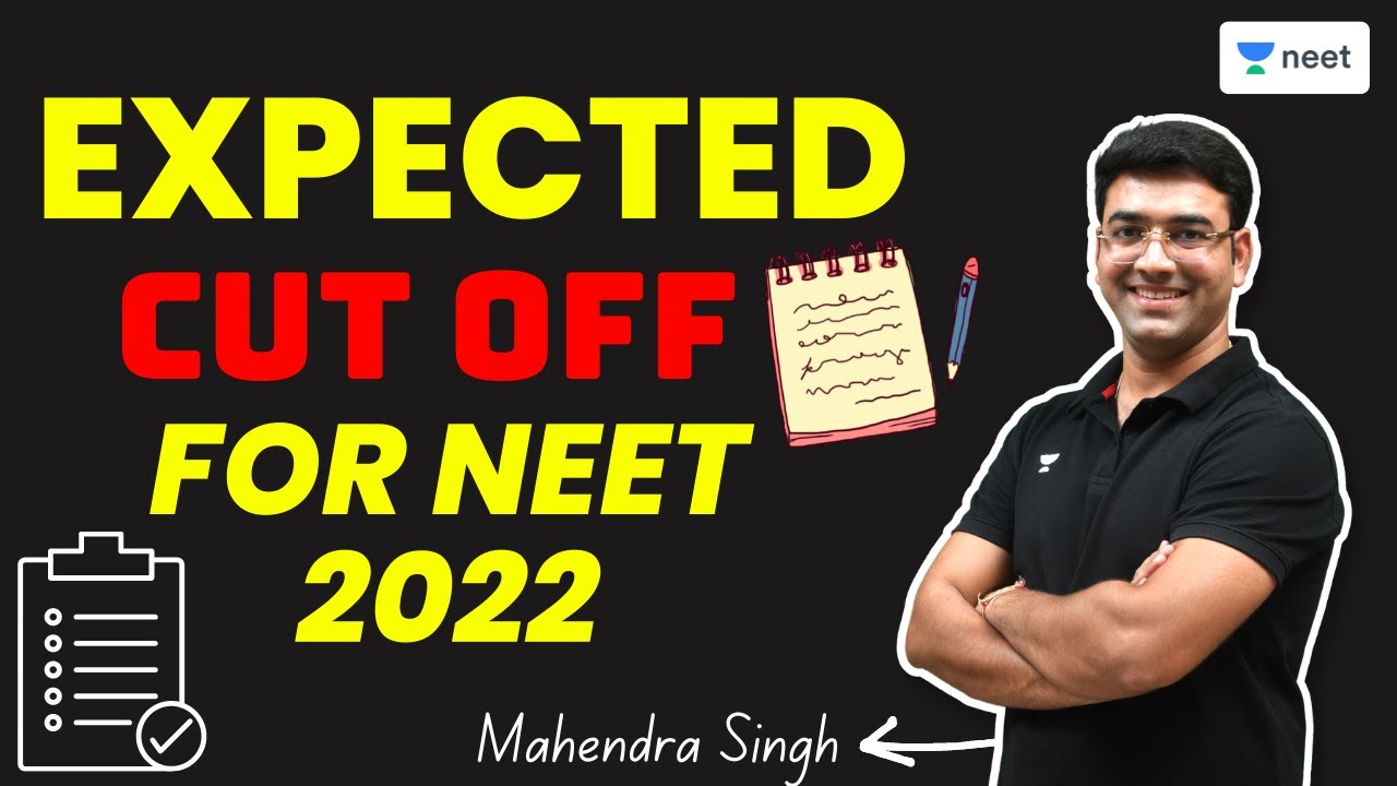 Expected Cut Off For NEET 2022 | NEET Exam | Unacademy NEET | Mahendra Singh