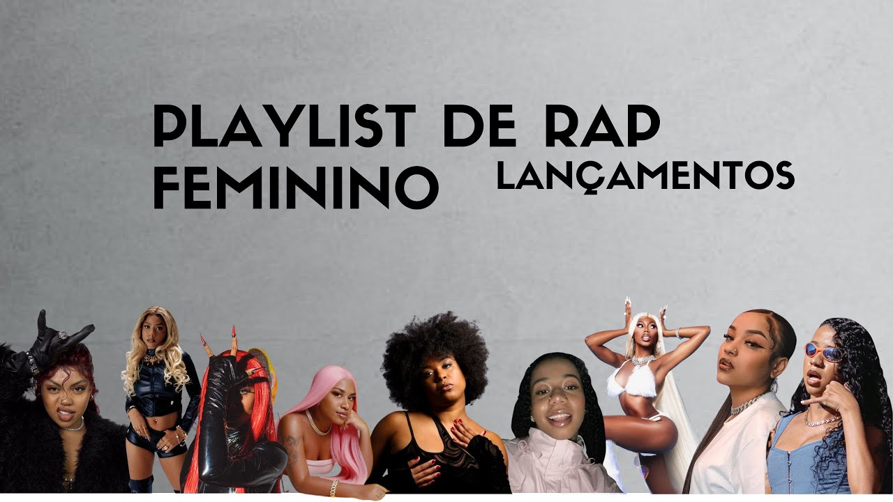 PLAYLIST DE RAP (Parte 4) - AJC DUQUESA TASHA E TRACIE NANDATSUNAMI AFREEKASSIA MC LUANNA DELUA 
