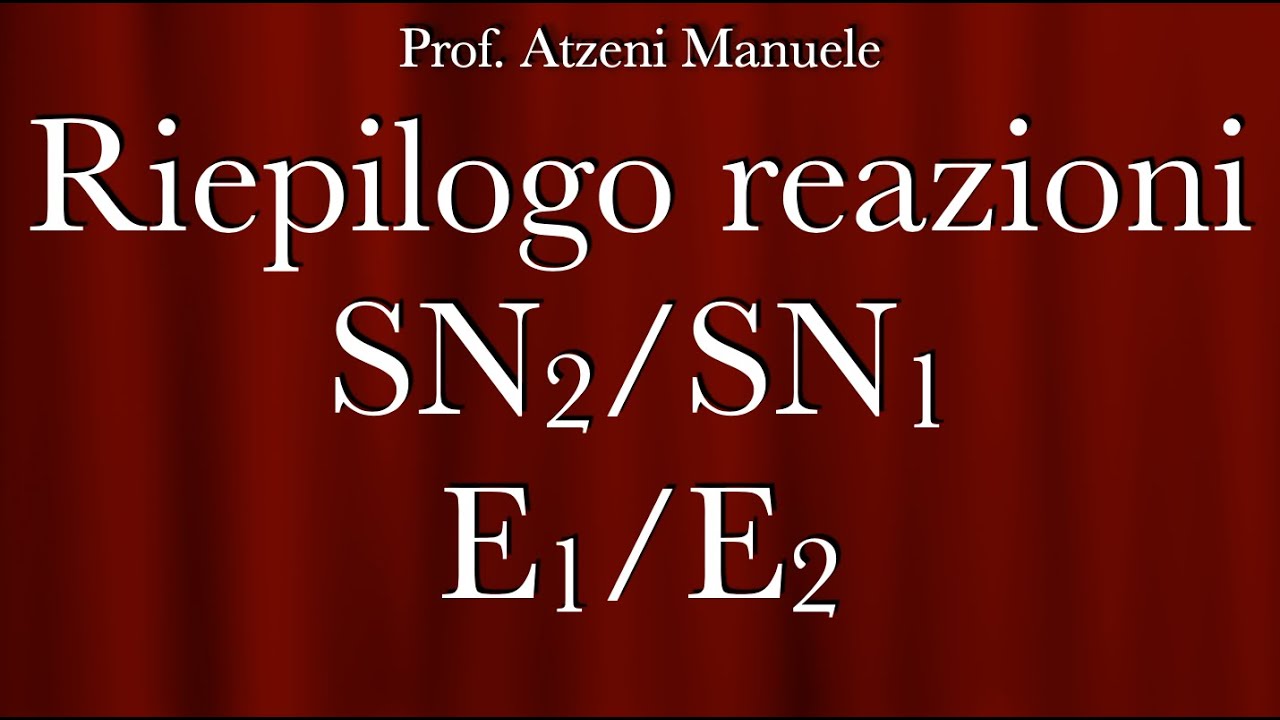 Chimica organica (Riepilogo reazioni di Eliminazione e Sostituzione) L141