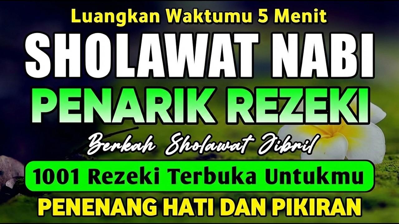 SHOLAWAT JIBRIL PENARIK REZEKI PALING DAHSYAT, Sholawat Nabi Muhammad SAW, SALAWAT PALING MERDU