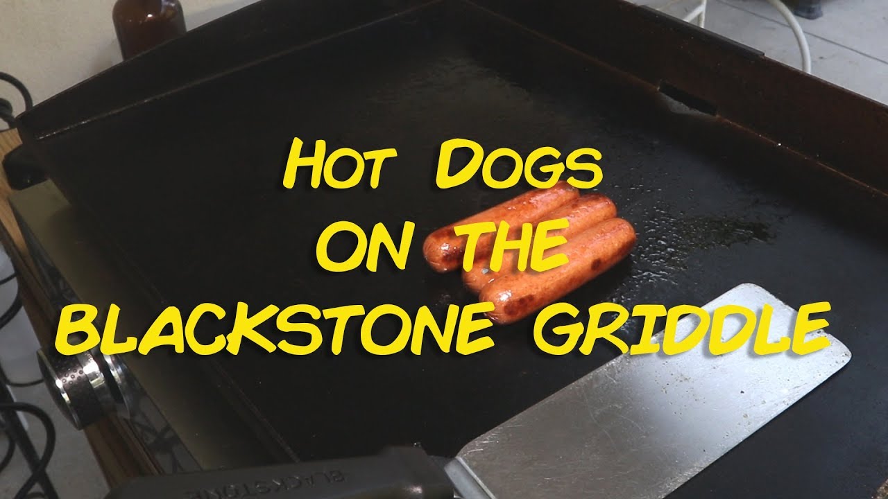 Hot Dogs on the Blackstone Griddle