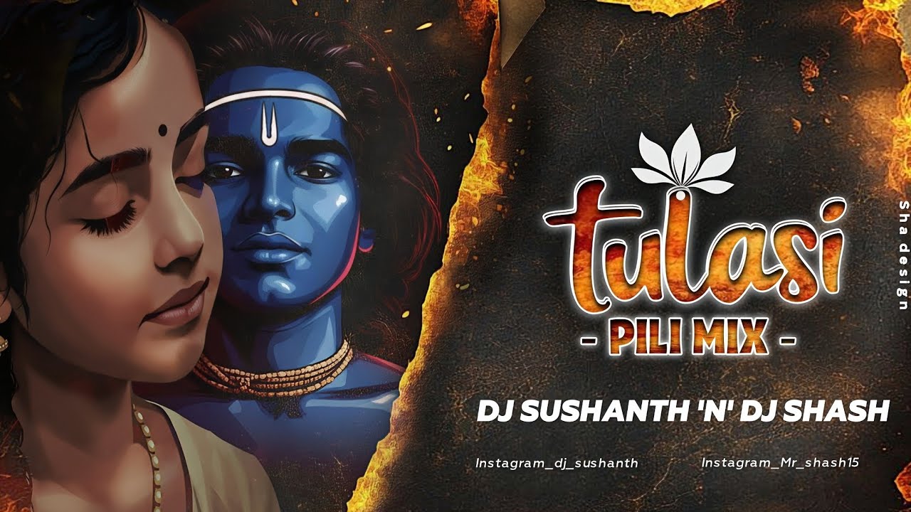 TULASI | REMIX | DJ SUSHANTH | DJ SHASH | ABHISHEK NAIK VISUALS