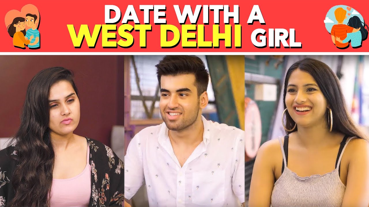 Blind Date With A West Delhi Girl | Pataakha