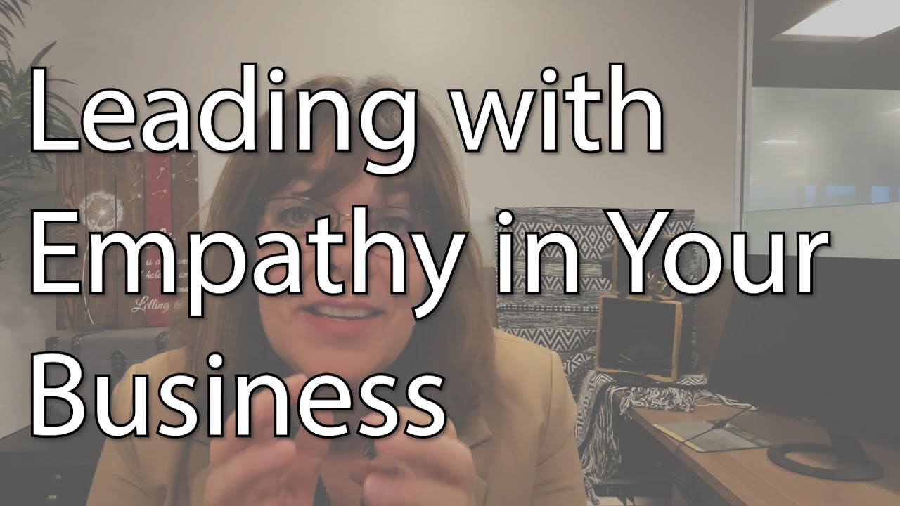 Leading with Empathy in Your Business