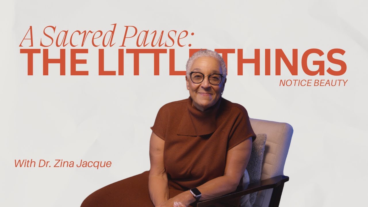 A Sacred Pause: The Little Things – Notice Beauty